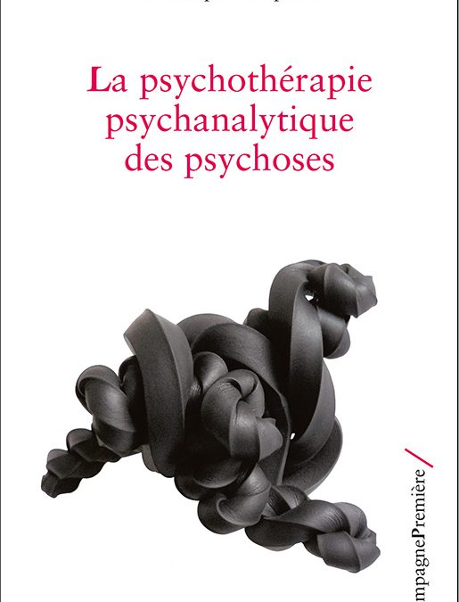 Parution de La psychothérapie psychanalytique des psychoses de Christophe Chaperot