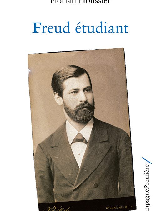 Parution de Freud étudiant de Florian Houssier